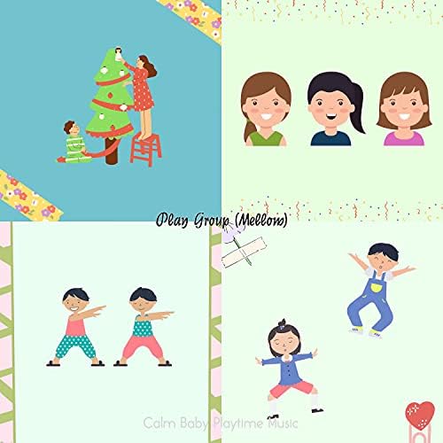 Play Group (Mellow) Calm Baby Playtime Music Digital Music