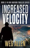 Increased Velocity: Book 3 in Dan Radford Thriller Series B0DB2D6F3S Book Cover