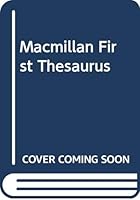 Macmillan First Thesaurus 0333451759 Book Cover