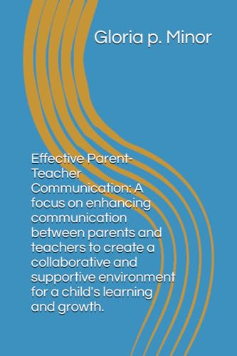 Effective Parent-Teacher Communication: A focus on enhancing communication between parents