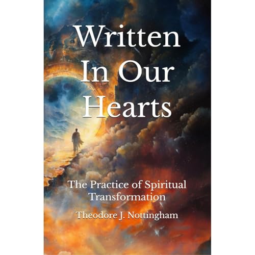 Written in our Hearts: The Practice of Spiritual Transformation Audiolibro Por Theodore J. Nottingham arte de portada