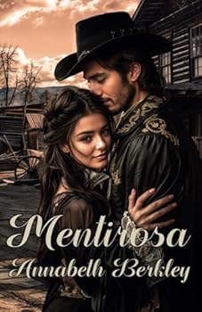 Mentirosa: Western Romántico. Romance del Oeste (Valientes) (Spanish Edition)