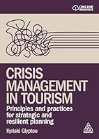 Crisis Management in Tourism: Principles and Practices for Strategic and Resilient Planning 1398627666 Book Cover