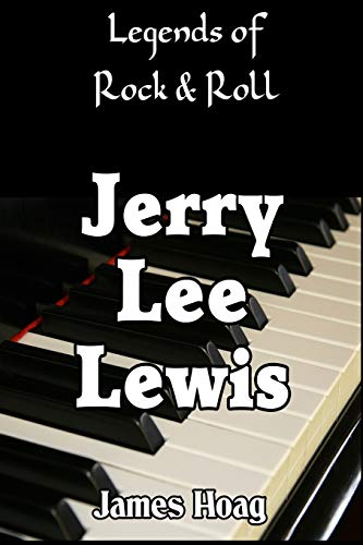 Legends of Rock & Roll - Jerry Lee Lewis B089M6P1VT Book Cover