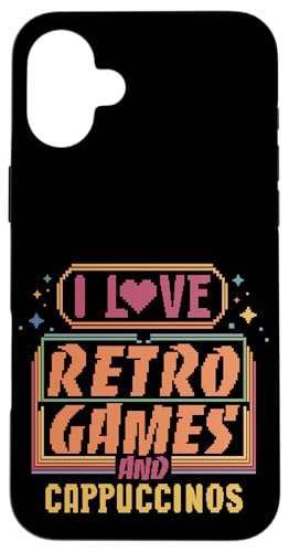 I Love Retro Games and Cappuccinos Q[}[R[q[ X}zP[X iPhone 16 Plus p