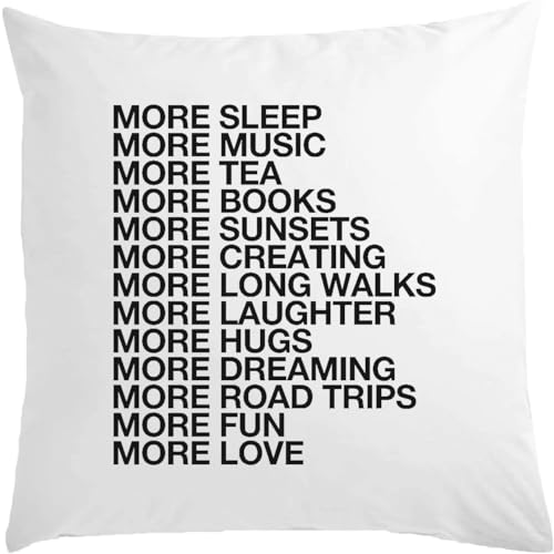 More Sleep More Music More Books More Fun More Love White Pillow 40x40cm With Filler White