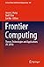 Produktbild Frontier Computing: Theory, Technologies and Applications (FC 2018) (Lecture Notes in Electrical Engineering, 542, Band 542)