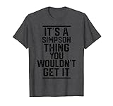 Simpson - It's a Simpson Thing You Wouldn't Get It