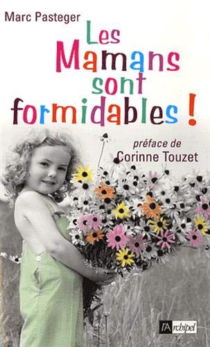 Les mamans sont formidables !