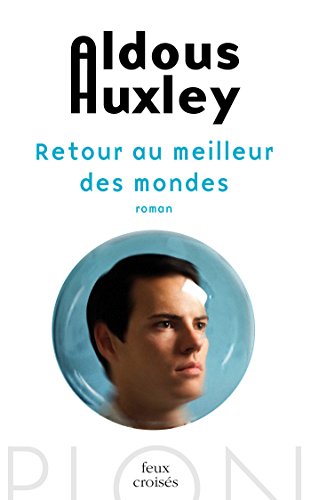 🤗📗 Télécharger 📂📖📔👍 Retour au meilleur des mondes (FEUX CROISES) Gratuit