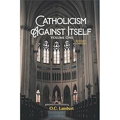 Catholicism Against Itself: Volume 1 REVISED EDITION Audiolibro Por O.C. Lambert arte de portada
