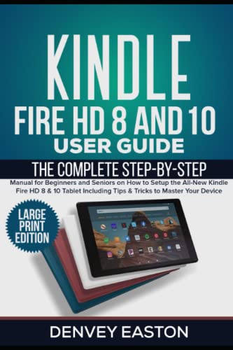 Kindle Fire HD 8 And 10 User Guide: The Complete Step-by-Step Manual for Beginners and Seniors on How to Setup the All-New Kindle Fire HD 8 & 10 ... to Master Your Device (Large Print Edition) image 2