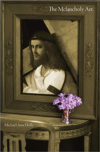 The Melancholy Art (Essays in the Arts)
