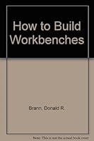 How to Build Workbenches 0877330727 Book Cover