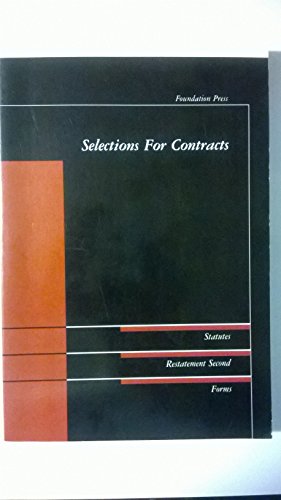 Selections on Contracts: Statutes, Restatement ... 0882776517 Book Cover