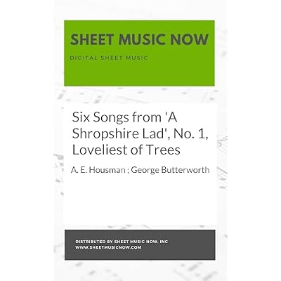 Six Songs from 'A Shropshire Lad', No. 1, Loveliest of Trees