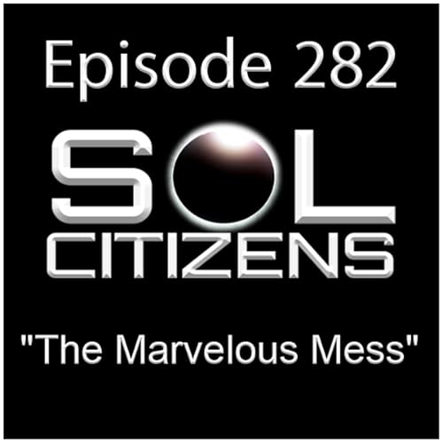Episode 282: "Star Citizen - The Marvelous Mess"