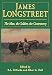 James Longstreet: The Man, The Soldier, The Controversy