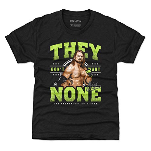 500 LEVEL A.J. Styles WWE Youth Shirt (Kids Shirt, 6-7Y Small, Tri Black) - A.J. Styles They Don't Want None WHT