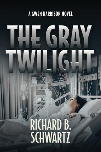 The Gray Twilight: A Gwen Harrison Novel