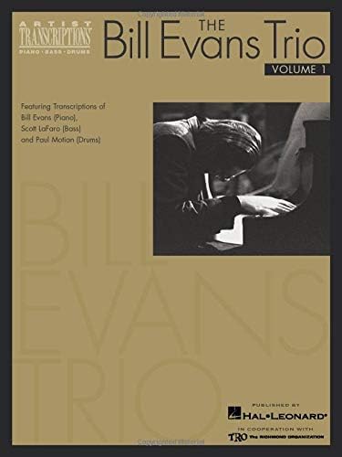 The Bill Evans Trio - Volume 1 (1959-1961): Featuring Transcriptions of Bill Evans , Scott LaFaro (Bass) and Paul Motian (Drums) (Artist Transcriptions)