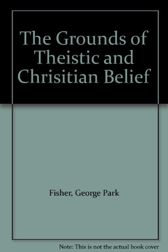 The Grounds of Theistic and Chrisitian Belief B000MHIR60 Book Cover