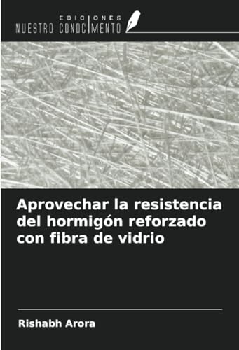 Aprovechar la resistencia del hormigón reforzado con fibra de vidrio