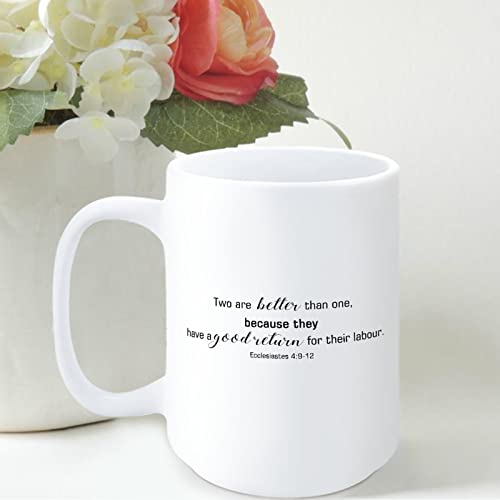 MISSUYSA 15ozTwo Are Better Than One, Because They Have A Good Return for Their Labour.Ecclesiastes 4 : 9-12 Funny Coffee Mug, Inspirational Coffee Cups, Motivational Gift Ideas, Inspire Gift Exch