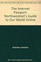 Internet Passport: Northwestnet's Guide to Our World Online 0963528106 Book Cover