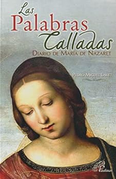 Paperback Las Palabras Calladas, Diario de Maria de Nazaret [Spanish] Book