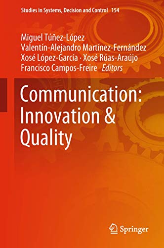 Communication: Innovation & Quality (Studies in Systems, Decision and Control, 154)