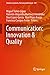 Produktbild Communication: Innovation & Quality (Studies in Systems, Decision and Control, 154, Band 154)