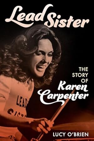 Lead Sister: The Story of Karen Carpenter