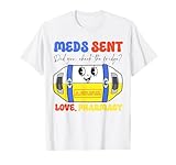 Meds Sent Did You Check The Fridge? Love, Pharmacy