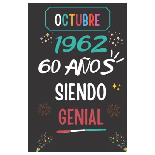 CUADERNO, OCTUBRE 1962, 60 Años Siendo Genial: Regalo de 60 cumpleaños para mujeres y hombres, ideas de 60 cumpleaños... un cumpleaños... divertido, ... regalo de 60 cumpleaños para él/ella.