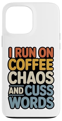 Coffee Chaos And Cuss Words ���[�j���O ���[���A ����ȃo���X�^ �X�}�z�P�[�X iPhone 13 Pro Max �p