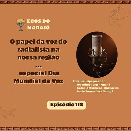 O papel da voz do radialista na nossa regi&atilde;o... especial Dia Mundial da Voz - Ecos do Maraj&oacute; #112