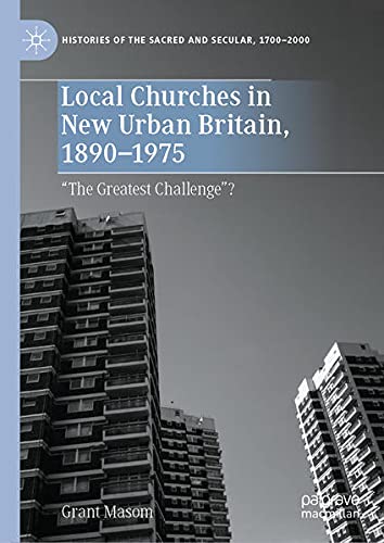 Buy Local Churches in New Urban Britain, 18901975 — BookShops.in