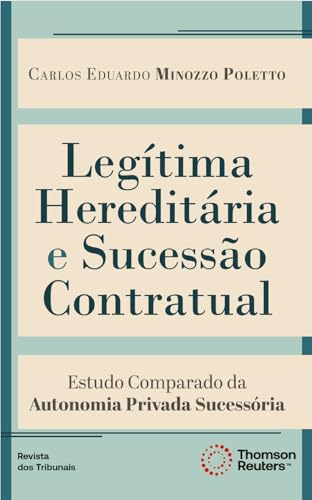 Legítima hereditária e sucessão contratual: estudo comparado da autonomia privada sucessória