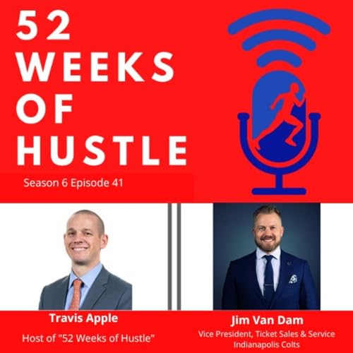 52 Weeks of Hustle with Jim Van Dam