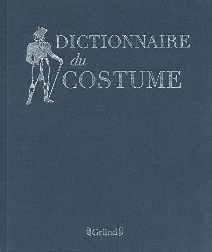 Télécharger Dictionnaire du costume, nouvelle édition Gratuit