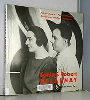 Sonia & Robert Delaunay: Künstlerpaare, Künstlerfreunde = Dialogues d§artistes, résonances 3775703594 Book Cover