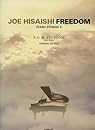 久石 譲 FREEDOM: Piano Stories 4 Original Edition