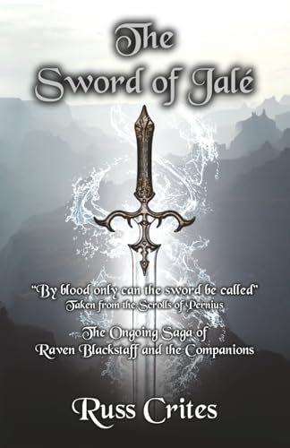 The Sword of Jale': Book Five of the Kingdoms (Raven Blackstaff and the Companions)