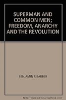 Superman and Common Men: Freedom, Anarchy, and the Revolution B000LSTZ0C Book Cover