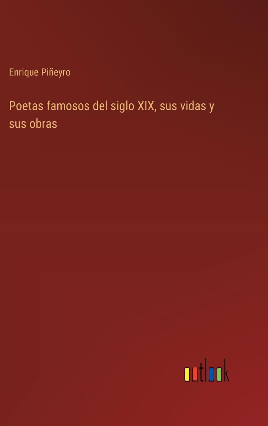 Poetas famosos del siglo XIX, sus vidas y sus obras
