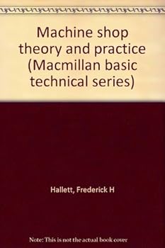 Unknown Binding Machine shop theory and practice (Macmillan basic technical series) Book