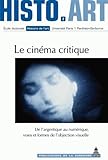  Le cinéma critique: De l\'argentique au numérique, voies et formes de l\'objection visuelle