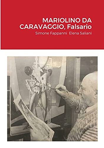 MARIOLINO DA CARAVAGGIO, Falsario (Italian Edition)