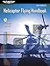 Helicopter Flying Handbook (2025): FAA-H-8083-21B (ASA FAA Handbook Series)